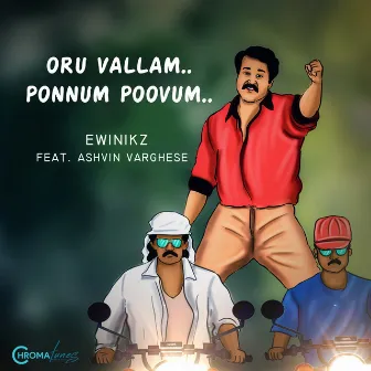 Oru Vallam Ponnum Poovum (Reprise) by Ewinikz