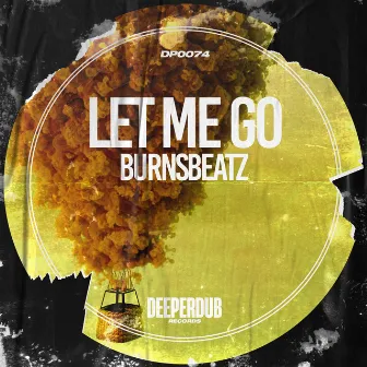 Let Me Go by burnsbeatz