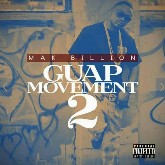 Guap Movement 2 by Mak Billion