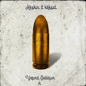 Yapma Gadaşım by Keskin