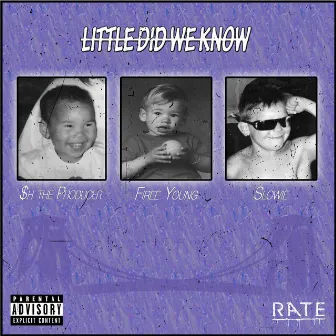 Little Did We Know by $h the Producer