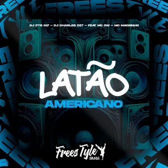 Latao Americano by DJ CHARLES DZ7