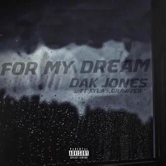 For My Dream by Dak Jones