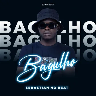 Bagulho by Sebastian No Beat