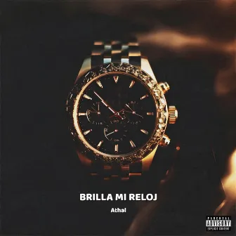 Brilla Mi Reloj by Athal