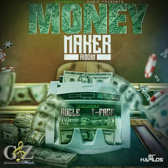 Money Maker Riddim by T-Face