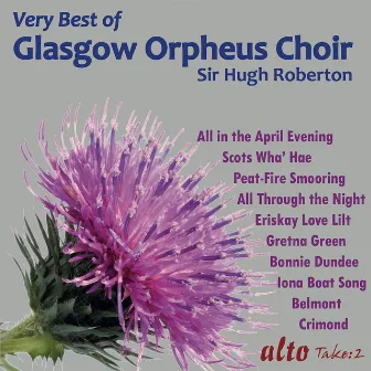 The Very Best of the Glasgow Orpheus Choir by Hugh S. Roberton