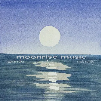 Moonrise Music by Cindy Combs