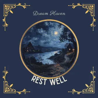 Rest Well by Dream Haven