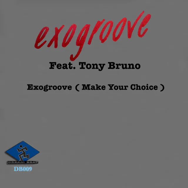 Exogroove ( Make Your Choice ) - Joe T Vannelli Dubby Mix