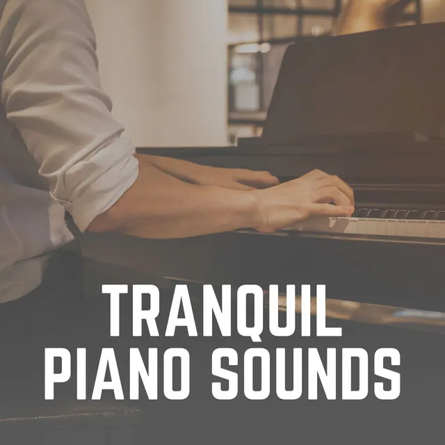 Tranquil Piano Sounds