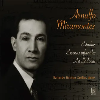 Miramontes: Estudios, Escenas Infantiles & Arrulladoras by Bernardo Jiménez Casillas