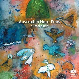 Australian Horn Trios by Quercus Trio