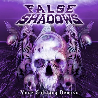 Your Solitary Demise by False Shadows