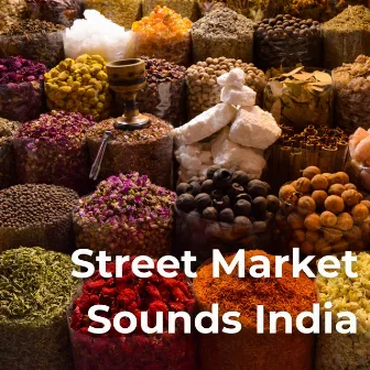 Street Market Sounds India by 