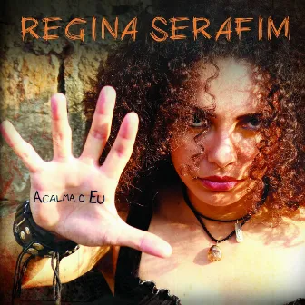 Acalma o Eu by Regina Serafim