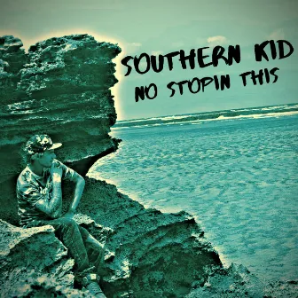 No Stopin This by Southern Kid