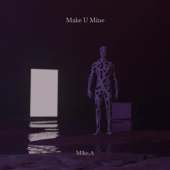 Make You Mine by Mike.A