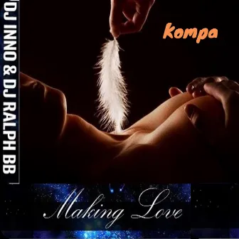 Making Love ( Kompa) by Dj Ralph Bb