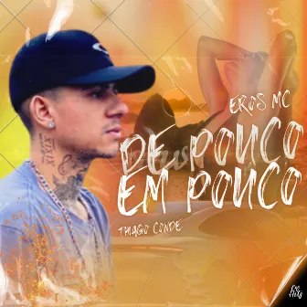 De Pouco em Pouco by Eros Mc