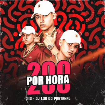 200 Por Hora by Diig