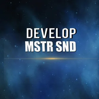 Develop by MSTR SND