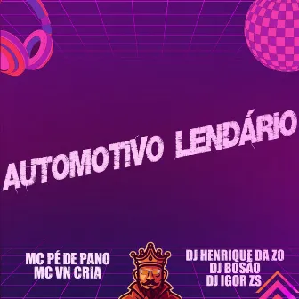 Automotivo Lendário by Mc Pe de Pano