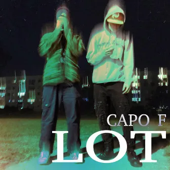 LOT by Capo F