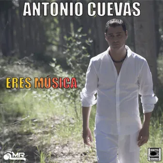 Eres Música by Antonio Cuevas