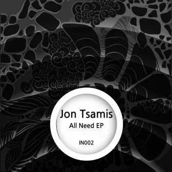 All Need EP by Jon Tsamis