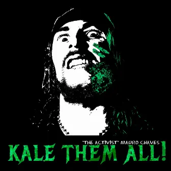 Kale Them All (Mauro Chaves) by João Maurício