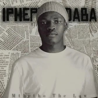 Iphephandaba by Mthetho The Law