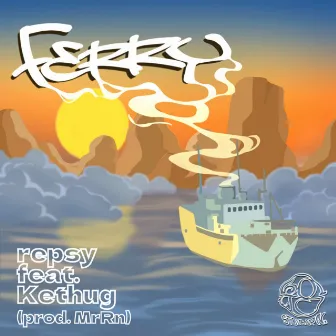 ferry (feat. Kethug) by repsy