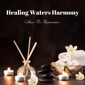 Healing Waters Harmony: Music For Rejuvenation by Pleasures of Sound