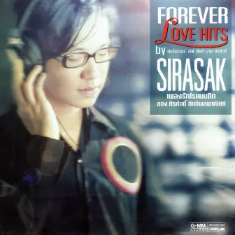 Forever Love Hits by Sirasak by Sirasak Ittipolpanish