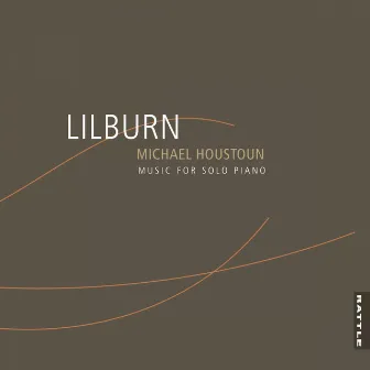 Lilburn: Music for Solo Piano by Douglas Lilburn