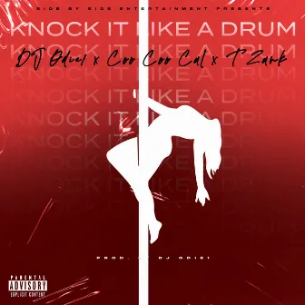 Knock It Like a Drum by Coo Coo Cal