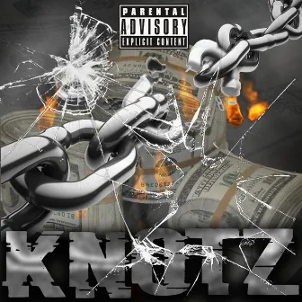 KNOTZ by Ray Meezy