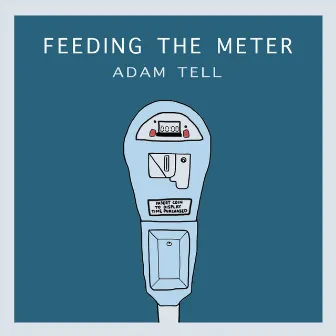 Feeding the Meter by Adam Tell