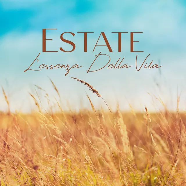 Estate: L'essenza Della Vita