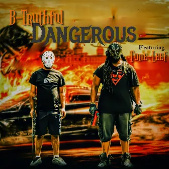 Dangerous by B-Truthful