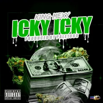 Icky Icky by King Mexy