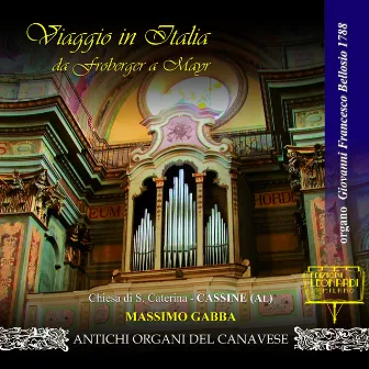 Viaggio in Italia da Froberger a Mayr, Organo Giovanni Francesco Bellosio 1788, Chiesa di S. Caterina, Cassine (AL) by Massimo Gabba