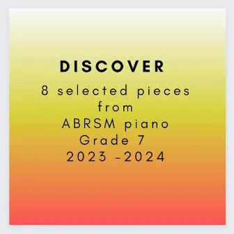 8 selected pieces from ABRSM piano Grade 7 2023 (2024) by Lin Shumei