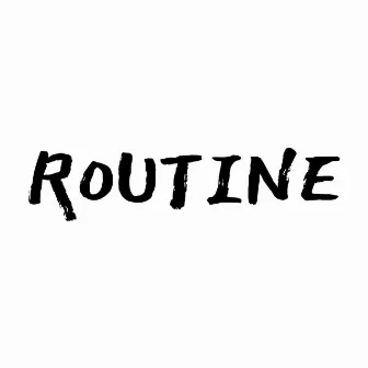 Routine by RYMY