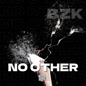 No Other by BzK