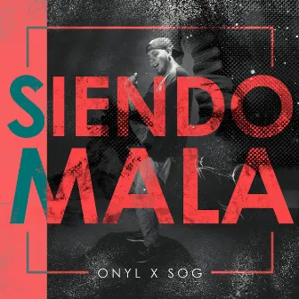 Siendo mala by Onyl