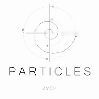 Particles EP by ZVCH