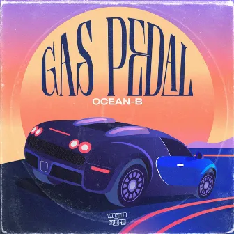 Gas Pedal by Ocean-B