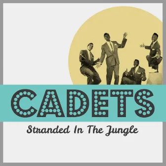 Stranded in the Jungle by Cadets